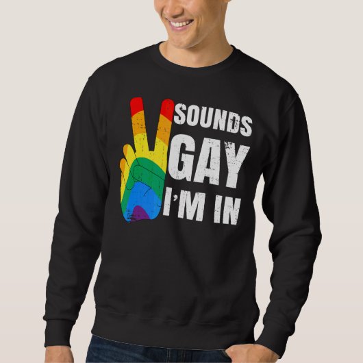 Klingt schwul, ich bin in Frieden Zeichen Sweatshirt (Vorderseite)