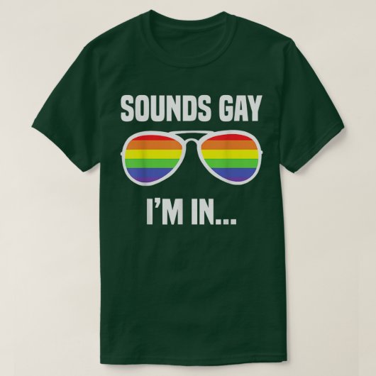 Klingt schwul Ich bin in Funny Rainbow Sunglasses T-Shirt (Design vorne)
