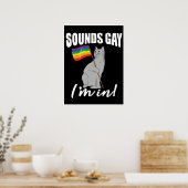 Klingt schwul, ich bin in Katze Poster (Küche)