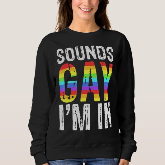 Klingt schwul, ich bin in Langlebigkeit Sweatshirt (Vorderseite)