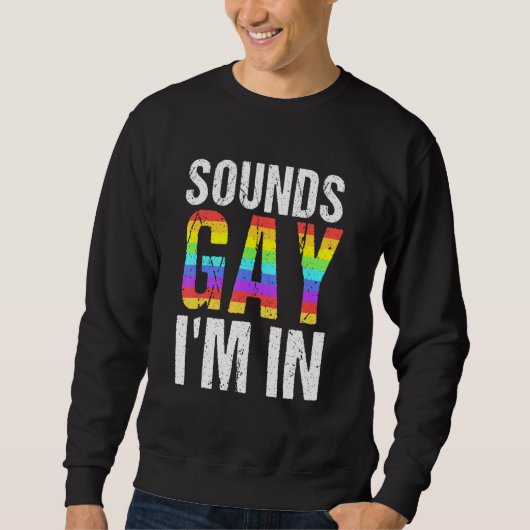 Klingt schwul, ich bin in Langlebigkeit Sweatshirt (Vorderseite)