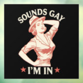 Klingt schwul Ich bin in Lesben Cowgirl Howdy LGBT Fensteraufkleber (Blatt 3)