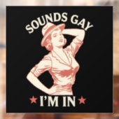 Klingt schwul Ich bin in Lesben Cowgirl Howdy LGBT Fensteraufkleber (Blatt 2)