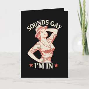 Klingt schwul Ich bin in Lesben Cowgirl Howdy LGBT Karte