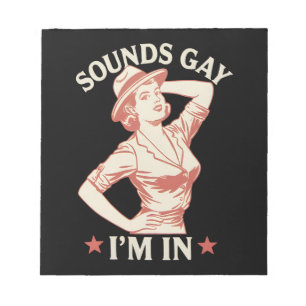 Klingt schwul Ich bin in Lesben Cowgirl Howdy LGBT Notizblock