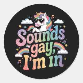 Klingt schwul Ich bin in LGBT Stolz Regenbogen Ein Runder Aufkleber