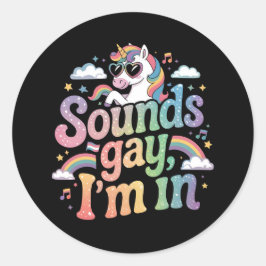 Klingt schwul Ich bin in LGBT Stolz Regenbogen Ein Runder Aufkleber