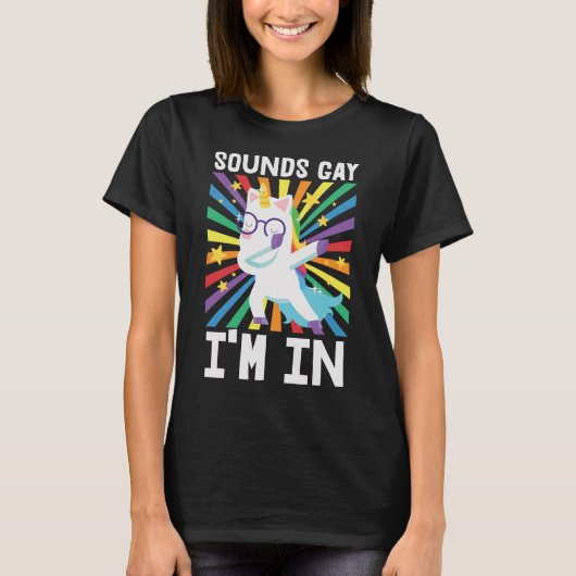 Klingt schwul Ich bin in LGBT Stolz Regenbogen Ein T-Shirt (Vorderseite)