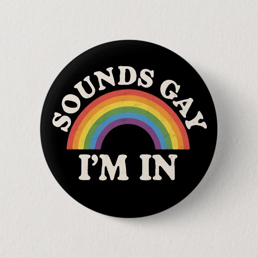Klingt schwul Ich bin in lustigen LGBTQ Pride Rain Button (Vorderseite)