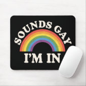 Klingt schwul Ich bin in lustigen LGBTQ Pride Rain Mousepad (Mit Mouse)