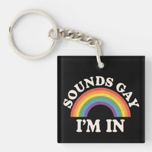 Klingt schwul Ich bin in lustigen LGBTQ Pride Rain Schlüsselanhänger