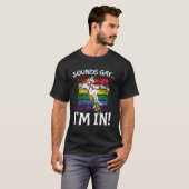 Klingt schwul ich bin in Regenbogen stolz unterstü T-Shirt (Vorne ganz)