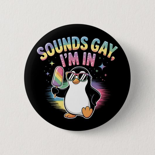 Klingt schwul Ich bin in Stolz Monat Design - Ping Button (Vorderseite)