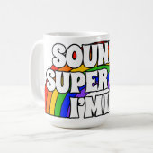 Klingt Super Gay. Ich bin da. Kaffeetasse (Vorderseite Links)