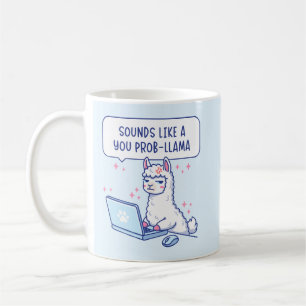 Klingt wie ein Du Prob-Llama - Süßes Llama Büro Kaffeetasse