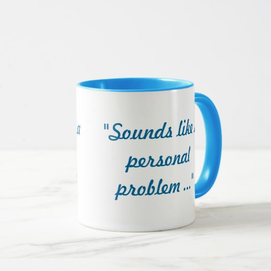 Klingt wie eine persönliche Tasse (VorderseiteRechts)