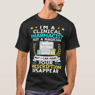 Klinischer Apotheker I kann Ihre Verschreibung mac T-Shirt