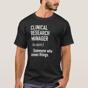 Klinischer Forschungsmanager Funny Definition T-Shirt