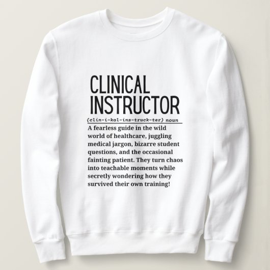 Klinischer Instruktor Sweatshirt (Design vorne)