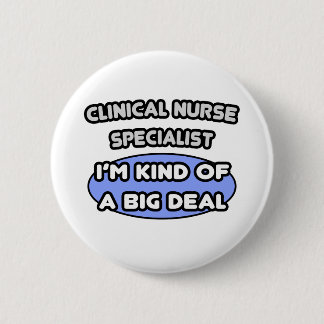 Klinischer Krankenpfleger Spezialist .. Eine Art B Button