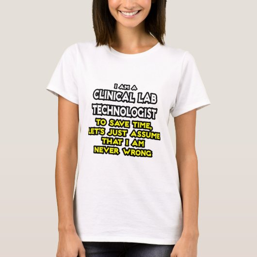 Klinischer Labrador Tech Joke .. Niemals falsch T-Shirt (Vorderseite)