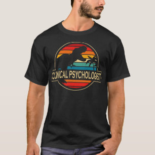 Klinischer Psychologe Dinosaur T-Shirt