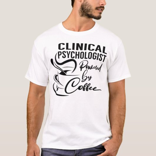 Klinischer Psychologe mit Kaffee T-Shirt (Vorderseite)