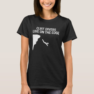 Klippenstürzer leben am Rande des Tombstoning Base T-Shirt
