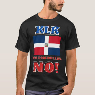 KLK con Dominicana No Dominikanische Republik Play T-Shirt