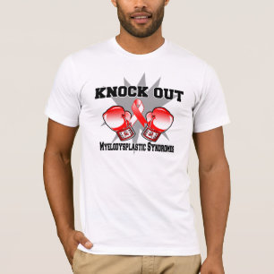Klopfen Sie heraus Myelodysplastic Syndrome T-Shirt