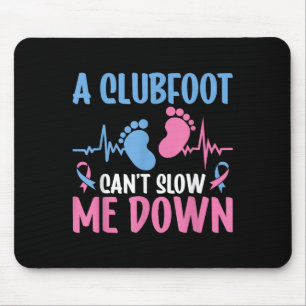 Klubfußbewusstsein Ein Klubfuß kann mich nicht ver Mousepad