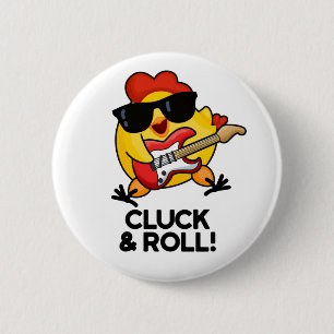 Kluck and Roll Funny Rock'n'Roll Chicken Puff Button