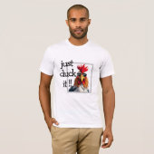 Klucken Sie es einfach, Funny Rooster Wordplay Shi T-Shirt (Vorne ganz)