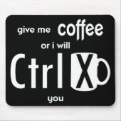 Klug geben Sie mir Kaffee, oder ich schneide Sie Mousepad (Vorne)
