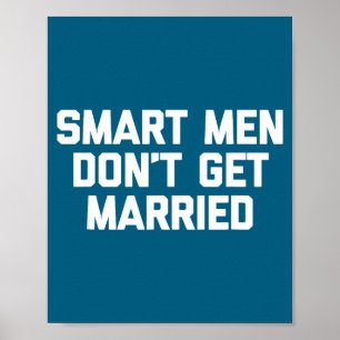 Klug Männer heiraten nicht T-Shirt Lustig Cool T-S Poster