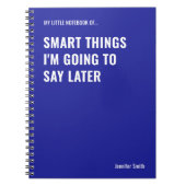 Kluge Dinge, die ich später sagen werde Notizblock (Vorderseite)