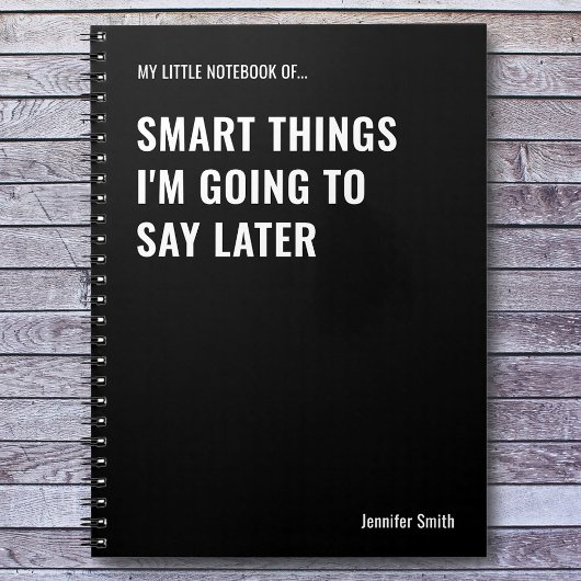 Kluge Dinge, die ich später sagen werde Notizblock