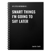 Kluge Dinge, die ich später sagen werde Notizblock (Vorderseite)