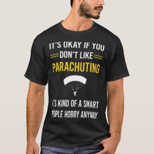 Kluge Menschen beim Fallschirmspringen Fallschirm T-Shirt