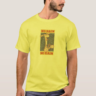 Klumpig keine Schmerz kein Gewinn T-Shirt