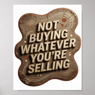 Knackiges Gold KAUFE NICHTS, WAS DU VERKAUFST Poster