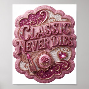 Knackiges Rosa KLASSIKER STIRBT NIE Poster