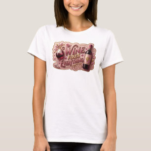 Knackiges rotes WINE FIXES EVERYTHING T-Shirt