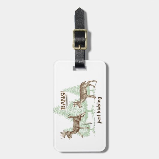 Knall! Gerade scherzend! Jagd-Spaß Gepäckanhänger (Vorderseite vertikal)