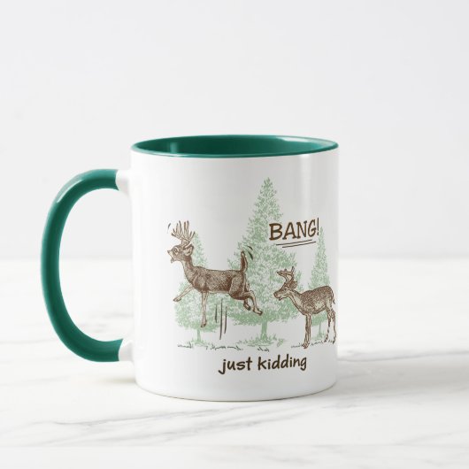 Knall! Gerade scherzend! Jagd-Spaß Tasse (Links)