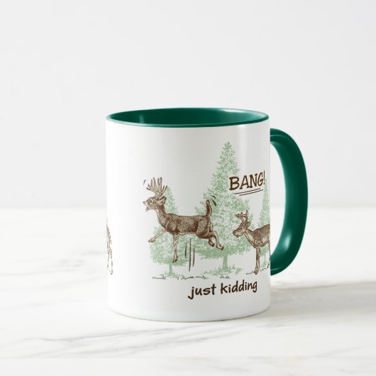 Knall! Gerade scherzend! Jagd-Spaß Tasse (VorderseiteRechts)