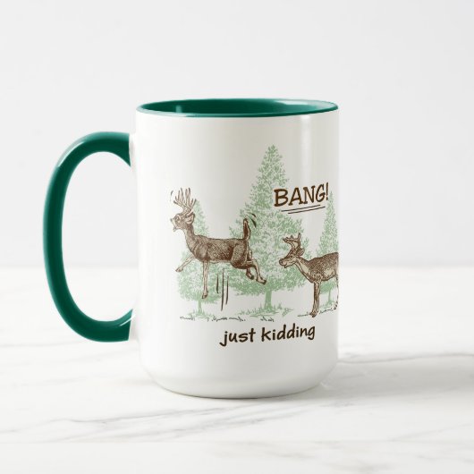 Knall! Gerade scherzend! Jagd-Spaß Tasse (Links)