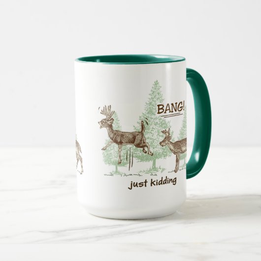 Knall! Gerade scherzend! Jagd-Spaß Tasse (VorderseiteRechts)
