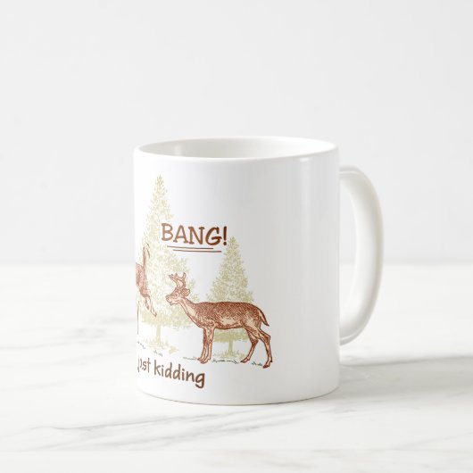 Knall! Hör auf! Jagd Spaß Braun Tasse (VorderseiteRechts)