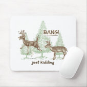 Knall! Ich mach nur Schluss! Funny Junting Mousepad (Mit Mouse)